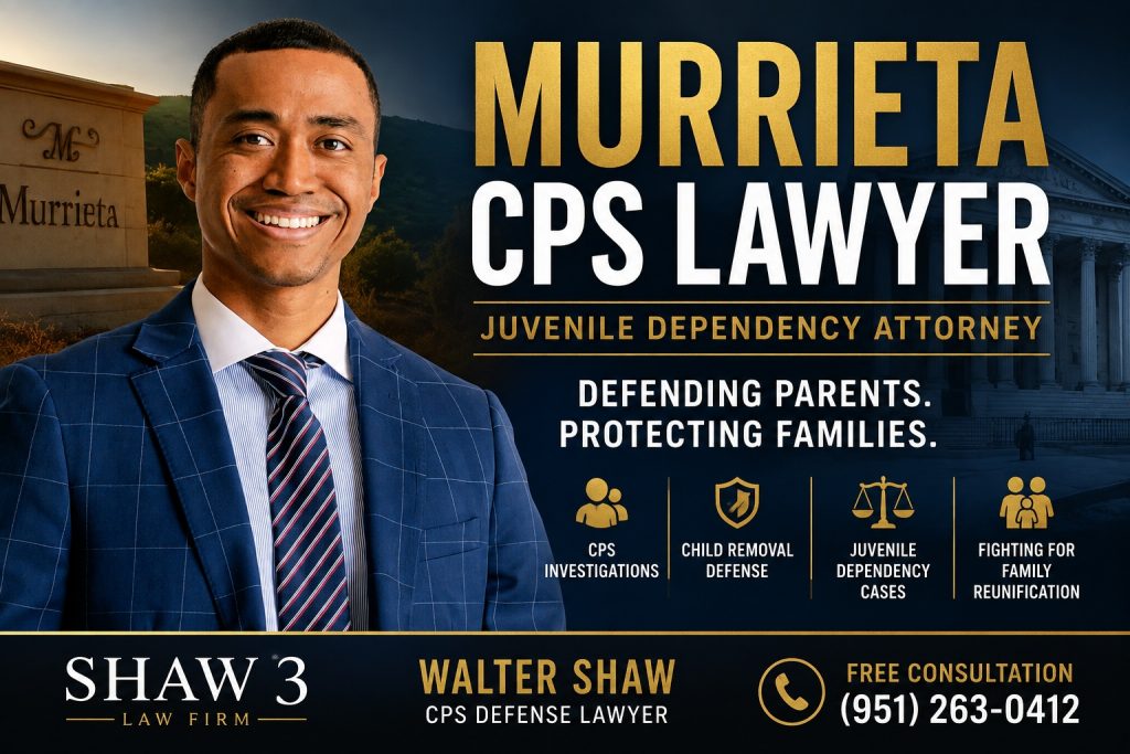 Murrieta CPS Lawyer | Juvenile Dependency