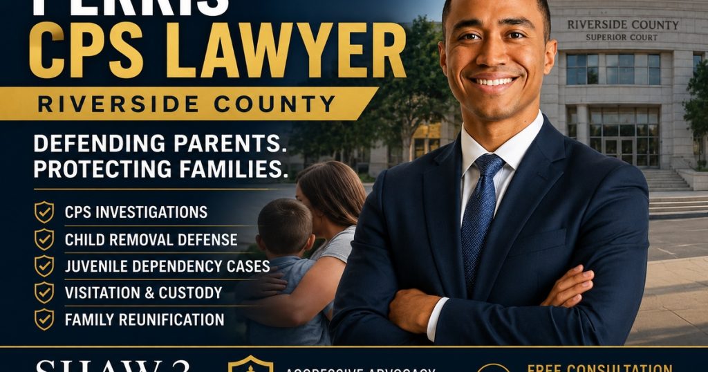 Perris CPS Lawyer | Riverside County