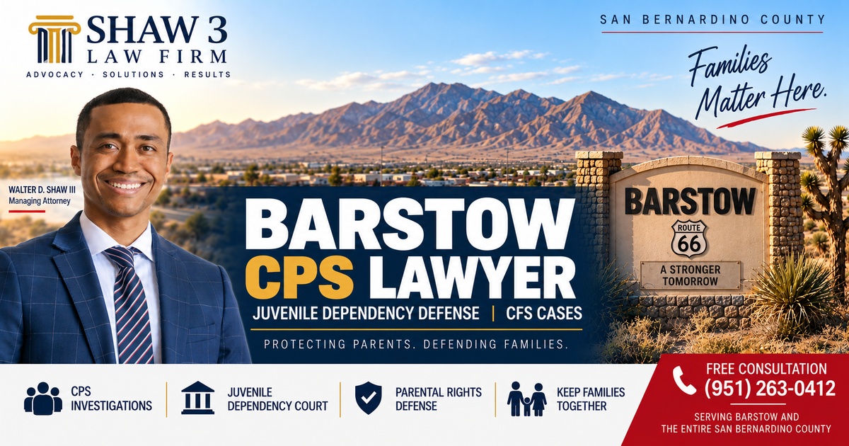 Barstow CPS Lawyer | Protect Your Parental Rights