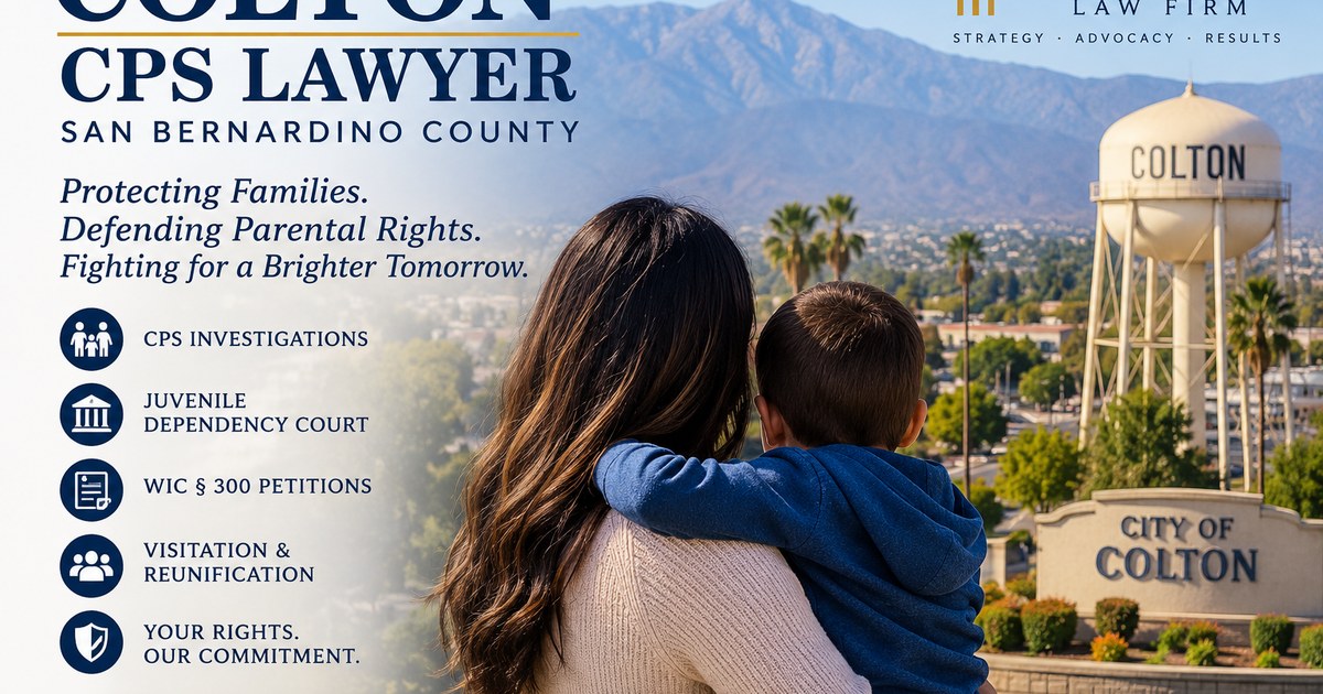 Colton CPS Lawyer | San Bernardino County 